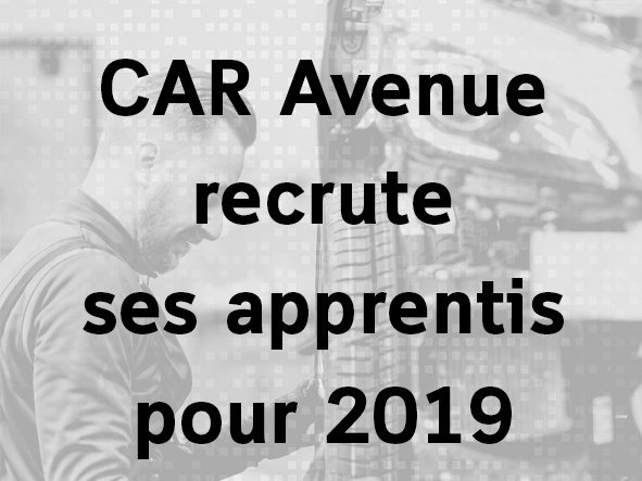 CAR Avenue recrute ses apprentis pour 2019